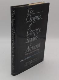 The Origins of Literary Studies in America: A Documentary Anthology(英)