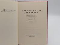 The Aesthetics of Murder: A Study in Romantic Literature and Contemporary Culture(英)
