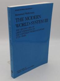 The Modern World-System 3; Vol. 3: The Second Era of Great Expansion of the Capitalist World-Economy 1730-1840s (Studies in Social Discontinuity)(英)
