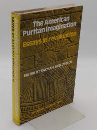The American Puritan Imagination: Essays in Revaluation(英)