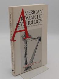 American Romantic Psychology: Emerson; Poe; Whitman; Dickinson; Melville(英)
