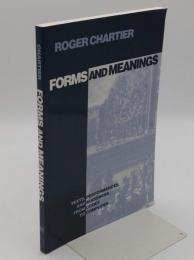 Forms and Meanings: Texts; Performances; and Audiences from Codex to Computer (New Cultural Studies)(英)