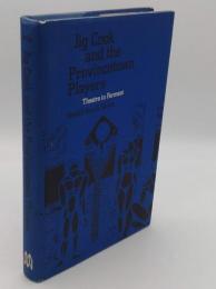 Jig Cook and the Provincetown Players: Theatre in Ferment(英)