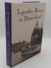 Legendare Reisen Deutschland(独)