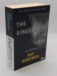 The Singularity Is Near: When Humans Transcend Biology(英)