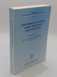 Entwicklungen Der Systeme Sozialer Sicherheit in Japan Und Europa (Schriftenreihe Fur Internationales Und Vergleichendes Sozialrecht; 17) (独)