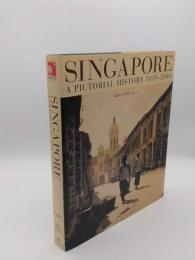 Singapore: A Pictorial History 1819-2000（英）