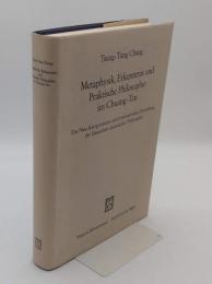 Metaphysik; Erkenntnis und praktische Philosophie im Chuang-Tzu: Zur Neu-Interpretation und systematischen Darstellung der klassischen chinesischen Philosophie(独)