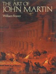 The Art of John Martin.　ジョン・マーティンの芸術(英文)　