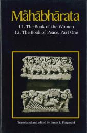 The Mahabharata. 11. The Book of the Women / 12. The Book of Peace, Part one.