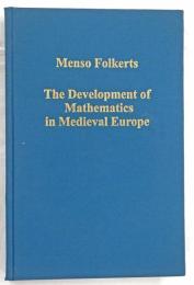 The Development of Mathematics in Medieval Europe: The Arabs, Euclid, Regiomontanus