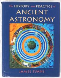 The History and Practice of Ancient Astronomy