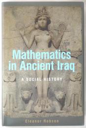 Mathematics in Ancient Iraq: A Social History