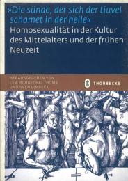 »Die Sünde, Der Sich Der Tiuvel Schamet in Der Helle«.　トーマ、リンベック編:中世・近世におけるホモセクシュアリティ