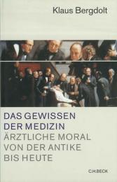 Das Gewissen der Medizin.　ベルクドルト:医療倫理の歴史