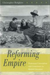 Reforming Empire.　ホジキンス:帝国の改革　イギリス文学のなかのプロテスタント的植民地主義と良心