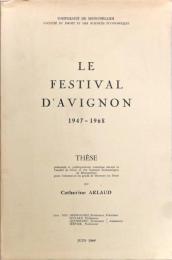 Le Festival d'Avignon, 1947-1968.　アルロー：アヴィニヨンの演劇祭 1947～1968年