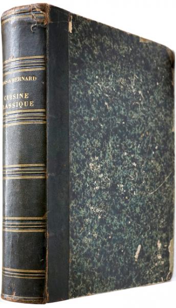 La Cuisine Classique; Etudes pratiques, raisonnees et
