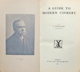 A Guide to Modern Cookery.　エスコフィエ：現代料理案内（英訳）