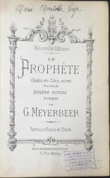 Le Prophète. Opéra en Cinq actes.  Nouvelle Edition.　マイアベーア、スクリーブ：オペラ「預言者」楽譜