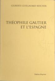 Théophile Gautier et l'éspagne