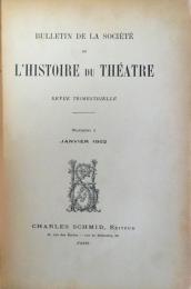 Bulletin de la Société d'Histoire du Theâtre.　『演劇歴史協会報』創刊号（1902年）～終刊号（1922年）迄揃（全39分冊合本6冊）