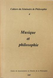 Musique et philosophie : Cahiers du séminaire de philosophie, tome 4