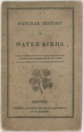 A Natural History of Water Birds.　〔ビュイック〕：水鳥の博物誌