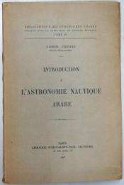 Introduction a l'Astronomie Nautique Arabe.