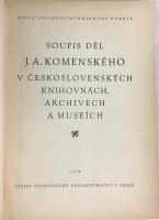 Soupis del J. A. Komenskeho v ceskoslovenskych Knihovnach Archivech a Museich 　在チェコスロヴァキア図書館・博物館蔵 コメニウス書誌