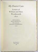 My dearest love : letters of William and Mary Wordsworth, 1810. ウィリアム＆メアリー・ワーズワース夫妻書簡集（ファクシミリ版）
