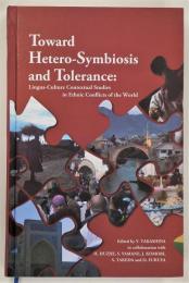 Toward hetero-symbiosis and tolerance : lingua-culture contextual studies in ethnic conflicts of the world