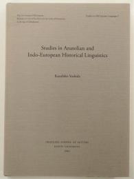 Studies in Anatolian and Indo-European historical linguistics