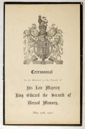 エドワード7世葬儀式次第　Ceremonial to be Observed at the Funeral of His Late Majesty King Edward the Seventh of Blessed Memory. May 20th, 1910.