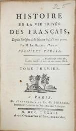 De la vie privee des francais, depuis l'origine de la Nation jusqu' a nos jours. ル・グラン・ドーシー：フランス人の私生活