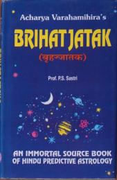Acharya Varahamihira's Brihat Jatak: An Immortal Source Book of Hindu Predictive Astrology.