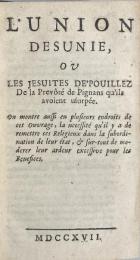 L'Union Désunie, ou les Jésuites Dépouillez de la Prévôté de Pignans qu'ils Avoient Usurpée.　分裂した結合　イエズス会士に関する裁判記録