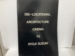 DIS-LOCATIONAL ARCHITECTURE CINEMA TV