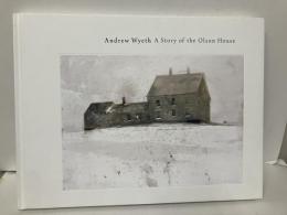 アンドリュー・ワイエス展　オルソン・ハウスの物語　丸沼芸術の森所蔵