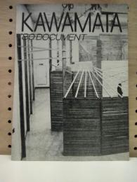 KAWAMATA　'80 DOCUMENT