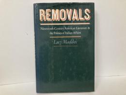 (英)Removals: Nineteenth-Century American Literature and the Politics of American Indian Affairs