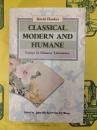 Classical Modern and Humane: Essays in Chinese Literature