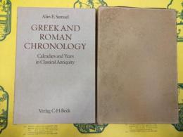 GREEK AND ROMAN CHRONOLOGY: Calendars and Years in Classical Antiquity