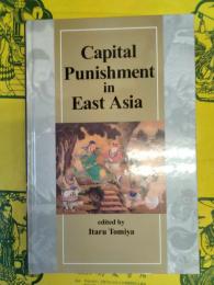 Capital Punishment in East Asia
