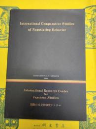 International Comparative Studies of Negotiating Behavior