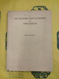 A DICTIONARY AND GLOSSARY OF THE KORAN