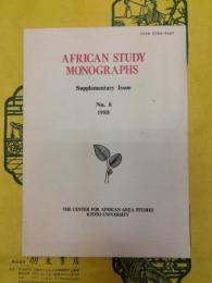 AFRICAN STUDY MONOGRAPHS Supplementary Issue No.8 1988