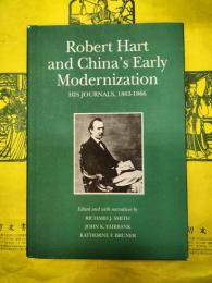 Robert Hart and China’s Early Modernization: His Journals, 1863?1866