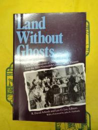 Land without Ghosts: Chinese Impressions of America from the Mid-Nineteenth Century to the Present