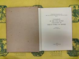 CATALOGUE OF THE TOYO BUNKO COLLECTION OF TIBETAN WORKS ON HISTORY